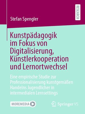 cover image of Kunstpädagogik im Fokus von Digitalisierung, Künstlerkooperation und Lernortwechsel